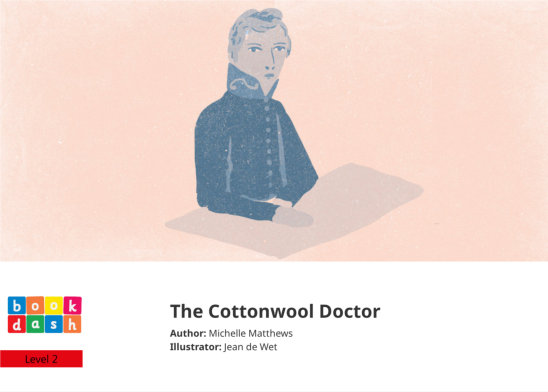 The Cottonwool Doctor — illustrated by Jean de Wet