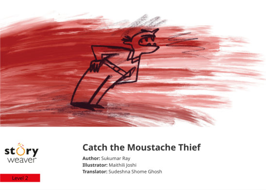 Catch the Moustache Thief — illustrated by Maithili Joshi