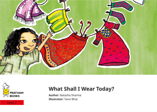 What Shall I Wear Today? — illustrated by Tanvi Bhat