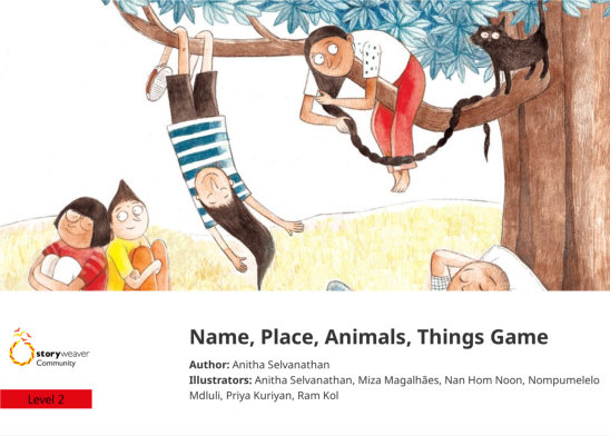 Name, Place, Animals, Things Game — illustrated by Anitha Selvanathan, Miza Magalhães, Nan Hom Noon, Nompumelelo Mdluli, Priya Kuriyan, Ram Kol