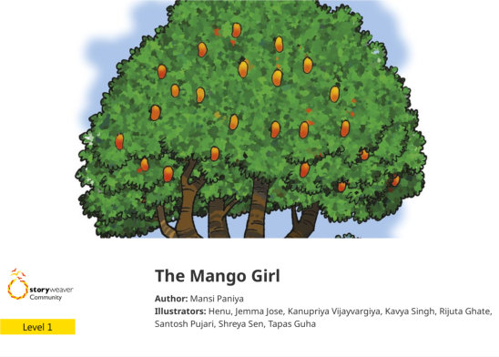 The Mango Girl — illustrated by Henu, Jemma Jose, Kanupriya Vijayvargiya, Kavya Singh, Rijuta Ghate, Santosh Pujari, Shreya Sen, Tapas Guha