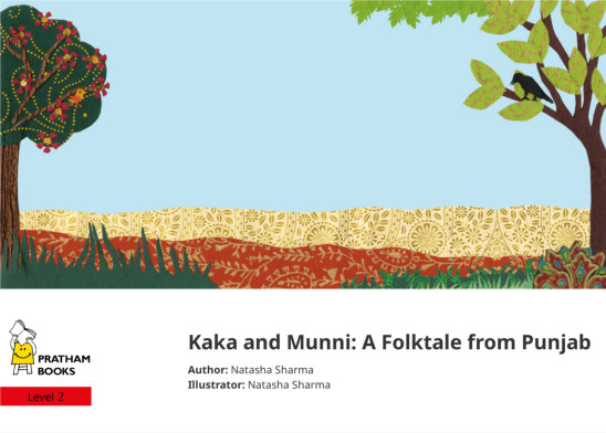 Kaka and Munni: A Folktale from Punjab — illustrated by Natasha Sharma