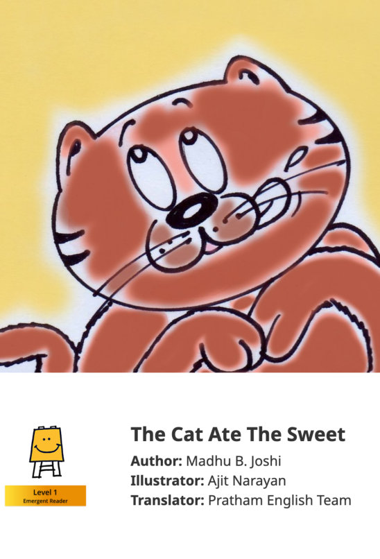 The Cat Ate The Sweet — illustrated by Ajit Narayan