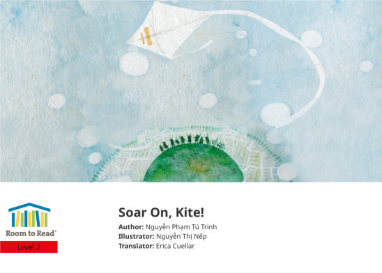 Soar On, Kite! — illustrated by Nguyễn Thị Nếp