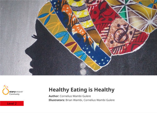 Healthy Eating is Healthy — illustrated by Brian Wambi, Cornelius Wambi Gulere