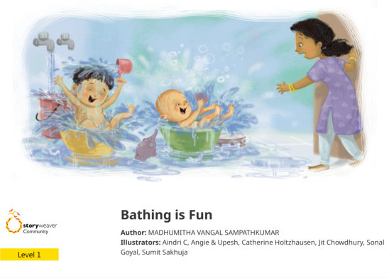 Bathing is Fun — illustrated by Aindri C, Angie & Upesh, Catherine Holtzhausen, Jit Chowdhury, Sonal Goyal, Sumit Sakhuja
