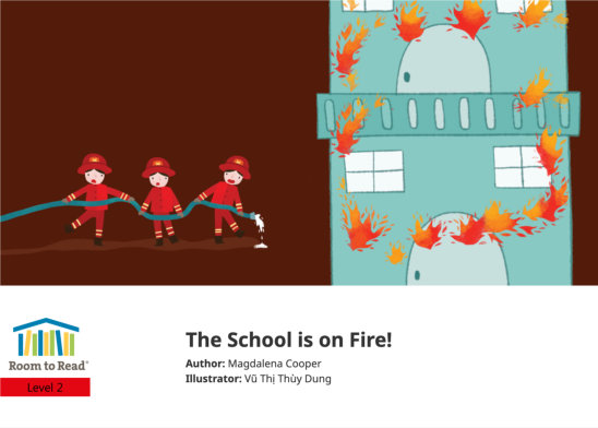 The School is on Fire! — illustrated by Vũ Thị Thùy Dung