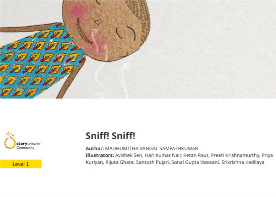 Sniff! Sniff! — illustrated by Avishek Sen, Hari Kumar Nair, Ketan Raut, Preeti Krishnamurthy, Priya Kuriyan, Rijuta Ghate, Santosh Pujari, Sonal Gupta Vaswani, Srikrishna Kedilaya