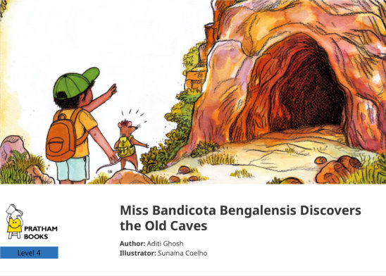 Miss Bandicota Bengalensis Discovers the Old Caves — illustrated by Sunaina Coelho