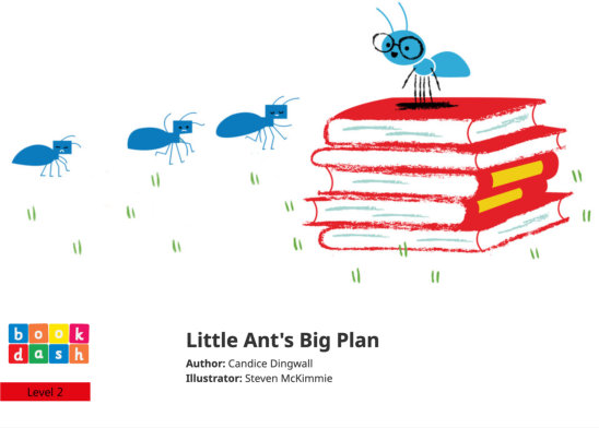 Little Ant’s Big Plan — illustrated by Steven McKimmie
