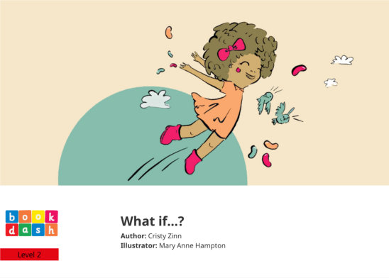 What if…? — illustrated by Mary Anne Hampton