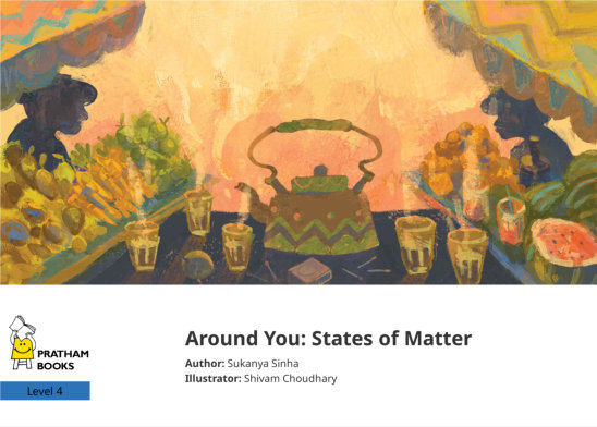 Around You: States of Matter — illustrated by Shivam Choudhary
