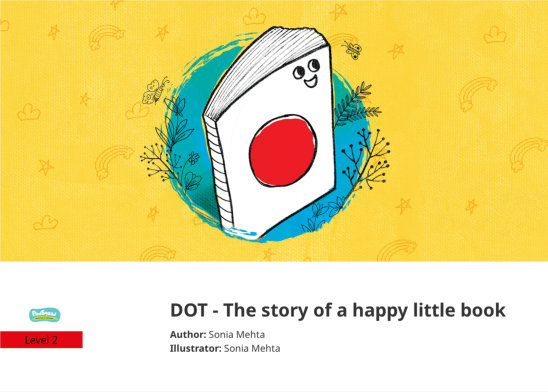 DOT – The story of a happy little book — illustrated by Sonia Mehta