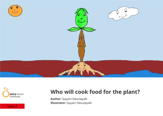 Who will cook food for the plant? — illustrated by Gayatri Devulapalli