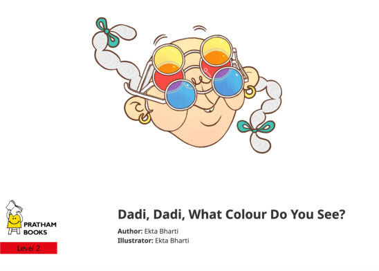 Dadi, Dadi, What Colour Do You See? — illustrated by Ekta Bharti
