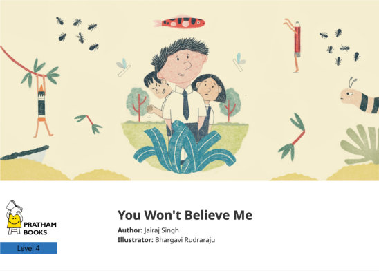 You Won’t Believe Me — illustrated by Bhargavi Rudraraju