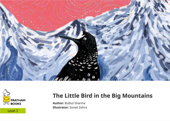 The Little Bird in the Big Mountains — illustrated by Sonali Zohra