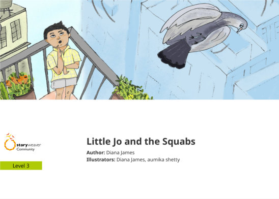Little Jo and the Squabs — illustrated by aumika shetty, Diana James