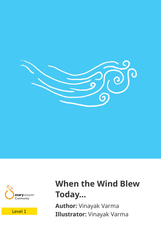 When the Wind Blew Today… — illustrated by Vinayak Varma