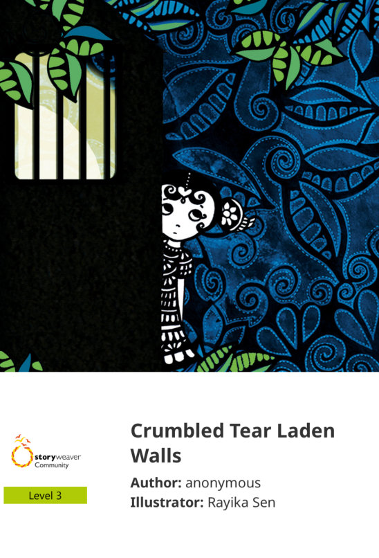 Crumbled Tear Laden Walls — illustrated by Rayika Sen