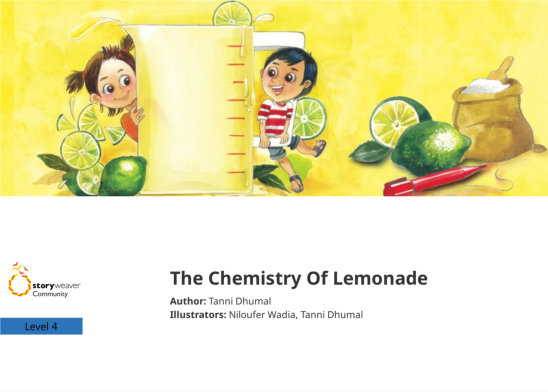 The Chemistry Of Lemonade — illustrated by Niloufer Wadia, Tanni Dhumal