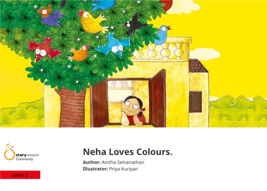 Neha Loves Colours. — illustrated by Priya Kuriyan