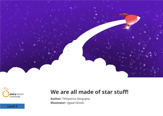 We are all made of star stuff! — illustrated by Ujjwal Ghosh
