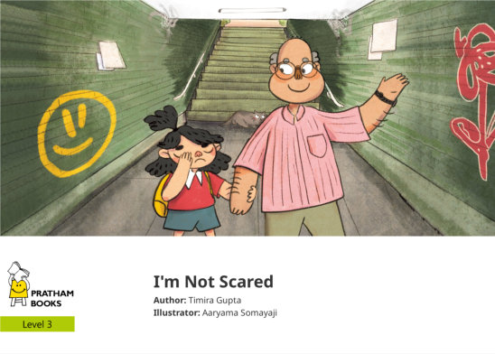 I’m Not Scared — illustrated by Aaryama Somayaji