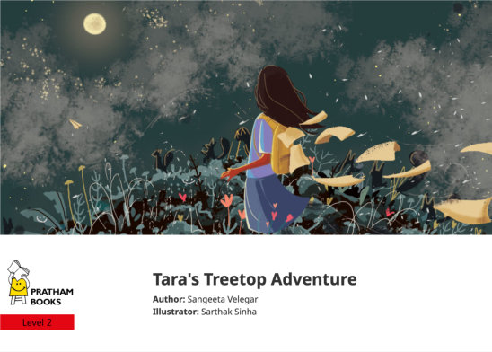 Tara’s Treetop Adventure — illustrated by Sarthak Sinha