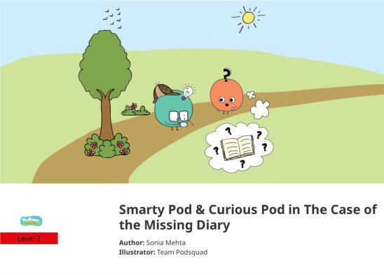 Smarty Pod & Curious Pod in The Case of the Missing Diary — illustrated by Team Podsquad