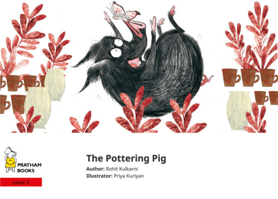 The Pottering Pig — illustrated by Priya Kuriyan