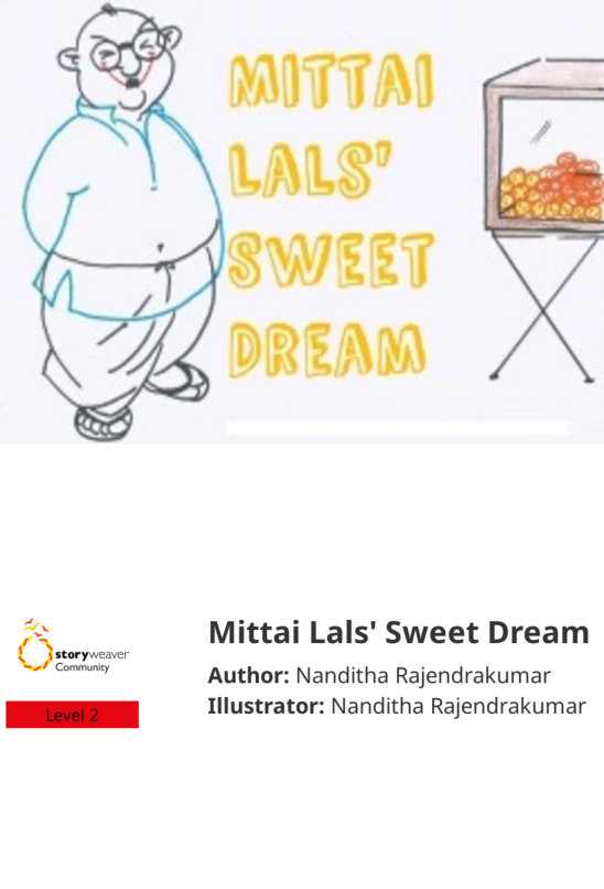 Mittai Lals’ Sweet Dream — illustrated by Nanditha Rajendrakumar
