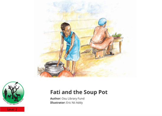 Fati and the Soup Pot — illustrated by Eric Nii Addy