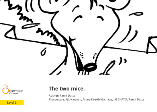 The two mice. — illustrated by Ajit Narayan, Aruna Keerthi Gamage, JAI BHATIA, Ranjit Dutta