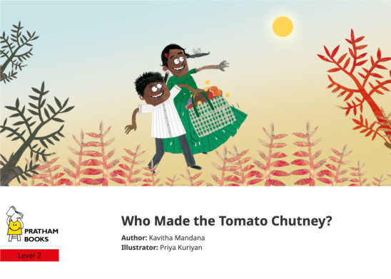 Who Made the Tomato Chutney? — illustrated by Priya Kuriyan