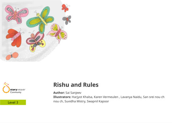 Rishu and Rules — illustrated by Harjyot Khalsa, Karen Vermeulen , Lavanya Naidu, San srei nou ch nou ch, Suvidha Mistry, Swapnil Kapoor