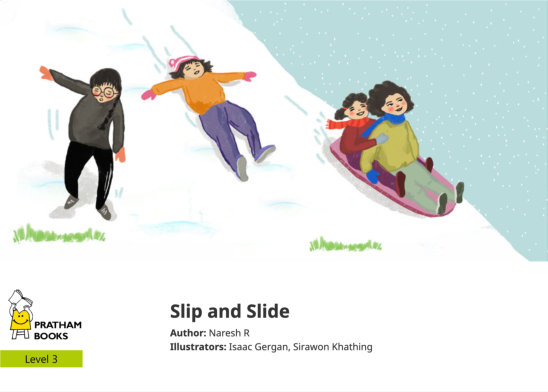 Slip and Slide — illustrated by Isaac Gergan, Sirawon Khathing