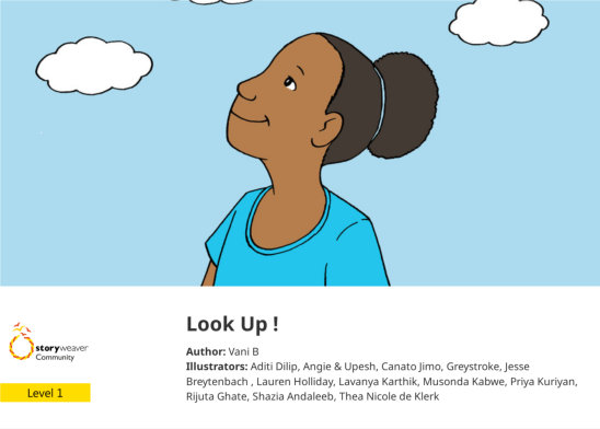 Look Up ! — illustrated by Aditi Dilip, Angie & Upesh, Canato Jimo, Greystroke, Jesse Breytenbach , Lauren Holliday, Lavanya Karthik, Musonda Kabwe, Priya Kuriyan, Rijuta Ghate, Shazia Andaleeb, Thea Nicole de Klerk