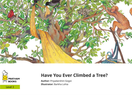 Have You Ever Climbed a Tree? — illustrated by Barkha Lohia