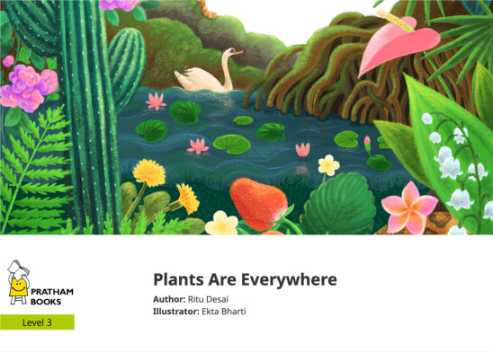 Plants Are Everywhere — illustrated by Ekta Bharti