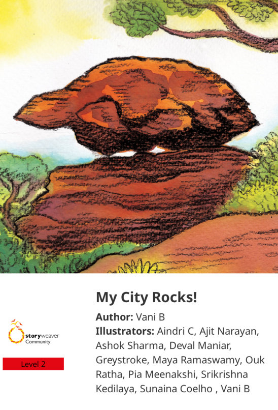 My City Rocks! — illustrated by Aindri C, Ajit Narayan, Ashok Sharma, Deval Maniar, Greystroke, Maya Ramaswamy, Ouk Ratha, Pia Meenakshi, Srikrishna Kedilaya, Sunaina Coelho , Vani B