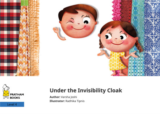 Under the Invisibility Cloak — illustrated by Radhika Tipnis