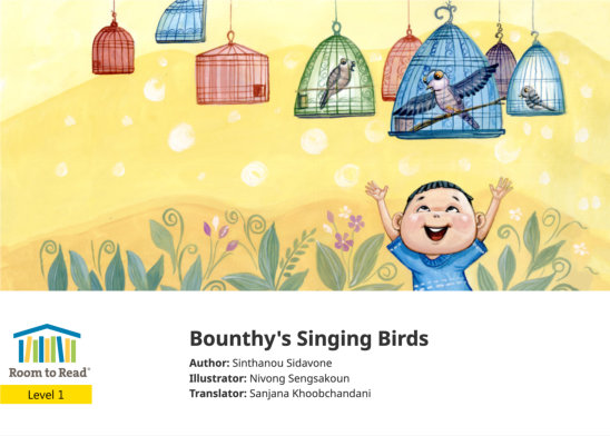 Bounthy’s Singing Birds — illustrated by Nivong Sengsakoun