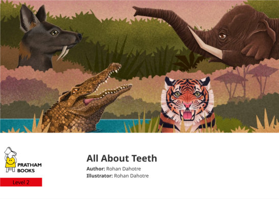 All About Teeth — illustrated by Rohan Dahotre