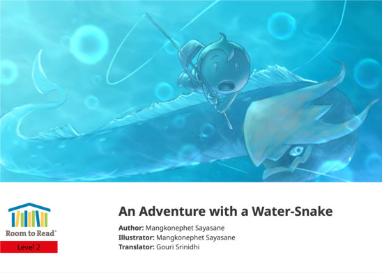 An Adventure with a Water-Snake — illustrated by Mangkonephet Sayasane