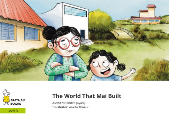 The World That Mai Built — illustrated by Ankita Thakur