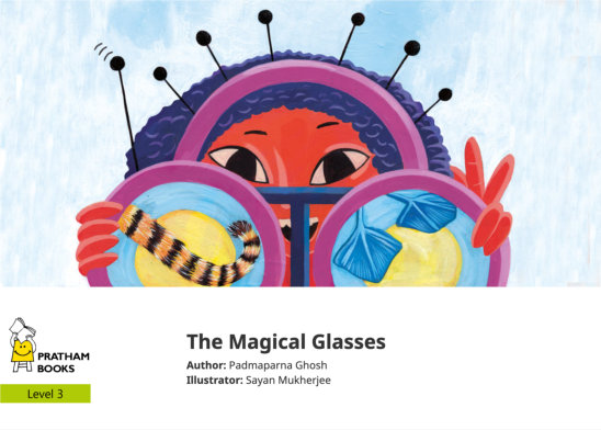 The Magical Glasses — illustrated by Sayan Mukherjee