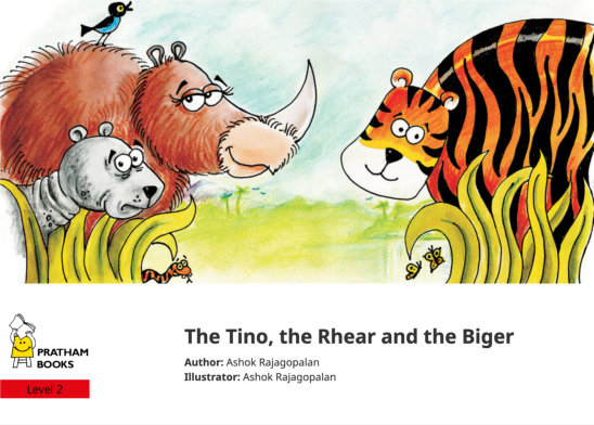 The Tino, the Rhear and the Biger — illustrated by Ashok Rajagopalan