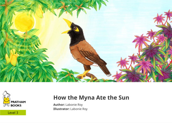 How the Myna Ate the Sun — illustrated by Labonie Roy