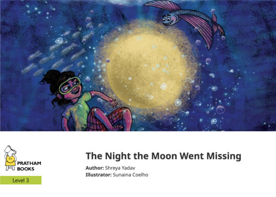 The Night the Moon Went Missing — illustrated by Sunaina Coelho 